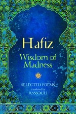 Hafiz Wisdom of Madness