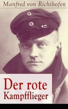 Manfred Von Richthofen Der rote Kampfflieger (Paperback)