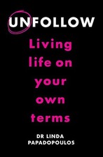 Unfollow: Living Life on Your