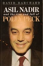 Asil Nadir and the Rise and Fall of..., Barchard, David