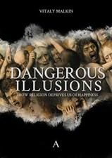 Dangerous Illusions: How