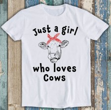 Just A Girl Who Loves Cows