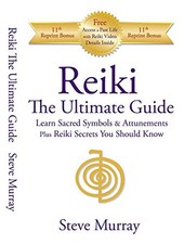 Reiki The Ultimate Guide - Learn Sacred Sym... by Reiki Master Steve M Paperback