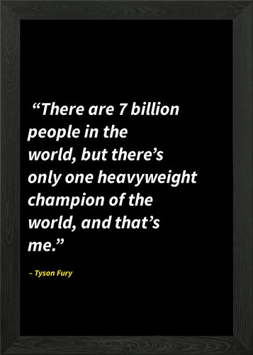 Tyson fury quotes framed - tyson,