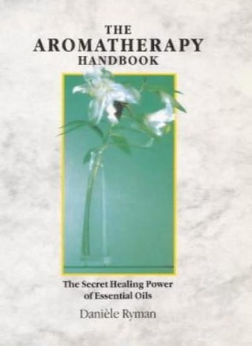 The aromatherapy handbook - aromatherapy,