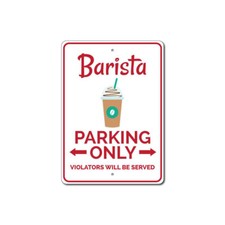 Barista Parking Sign, Barista