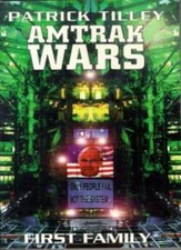 The Amtrak Wars: First Family