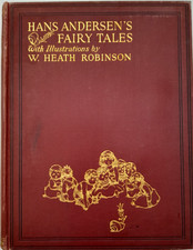 Hans Andersen's Fairy Tales Illustrated by W. Heath Robinson A32 G252