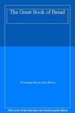 The Great Book of Bread-Rosemary Moon, Nick Moon