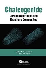 Chalcogenide: Carbon Nanotubes and Graphene Composites [Hardcover] Singh, Abhay