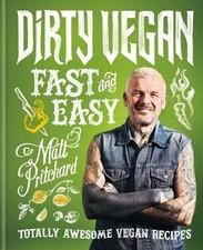 Dirty Vegan Fast and Easy: Totally aw, Matt Pritchard, New, Hard