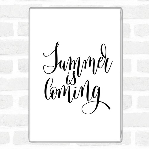 White black summer coming - is,