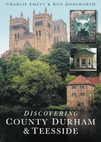 Discovering county durham - durham, &