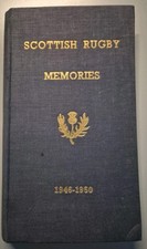 Scottish Rugby Memories  VOL 2 : 1946 To 1950 RW Forsyth