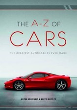 a-Z of Cars: The Greatest Automobil..., Holloway, Hilto