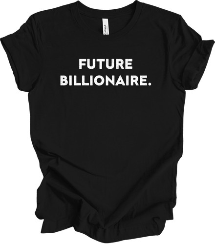 Future billionaire shirt - future, t-shirt