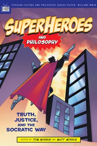 Superheroes and philosophy - superheroes,