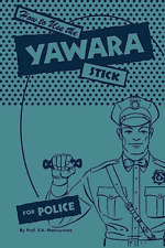 How to use the Yawara Stick for Police - Paperback NEW Matsuyama, F. A 23/06/202