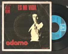 ADAMO (Salvatore Adamo) Es mi vida/ Los campos en paz,RARE sung in SPANISH 45