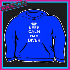 KEEP CALM IM A DIVER DIVING SLOGAN ADULTS MENS LADIES HOODIE HOODY GIFT