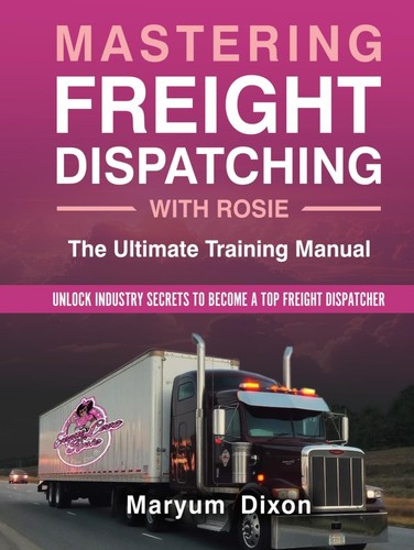 Mastering freight dispatching - freight,