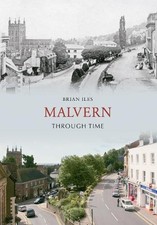 Malvern Through Time by Iles