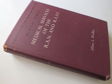 Medical Services of the R.A.N. and R.A.A.F. (Australia in the War of 1939-1945)