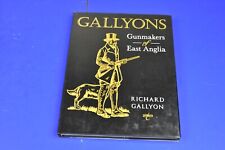 Richard Gallyon: Gallyons, Gunmaker's of East Anglia