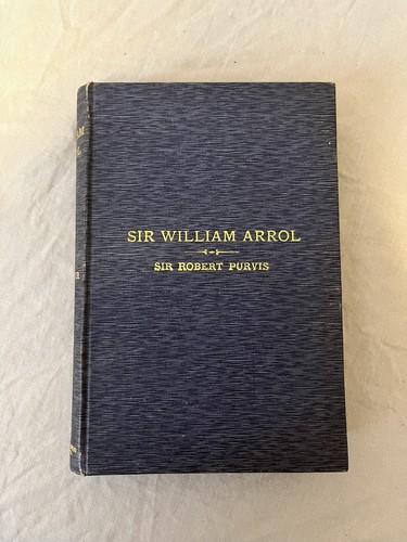 Sir william arrol memoir by - arrol,