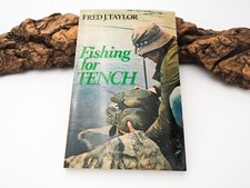 FISHING FOR TENCH  - BY FRED J. TAYLOR - PAPERBACK BOOK 1979 EDT