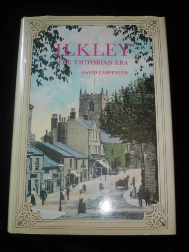 Ilkley the victorian era - the,