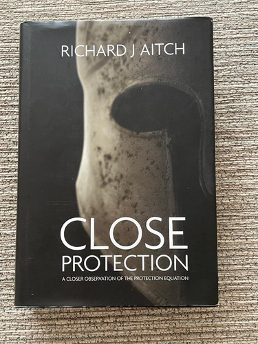 Close protection richard j - protection, by