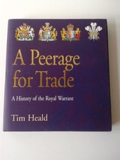 A Peerage for Trade: The History of the Royal Warrant Holders As
