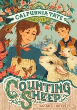 Jacqueline Kelly Counting Sheep: Calpurnia Tate, Girl Vet (Paperback)