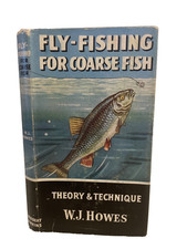 Fly Fishing For Coarse Fish WJ Howes Theory Technique 1959 1st Edi HB Book DJ