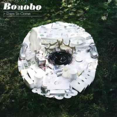 Bonobo days come - days, to