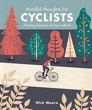 Mindful Thoughts for Cyclists: Finding Balance on two wheels (Mindfulness), Moor
