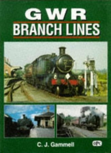 Gwr branch lines gammell - branch, lines,c.j.
