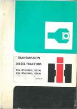 International Tractor 955 955XL 1055 956 1056 & XL Transmission Workshop Manual