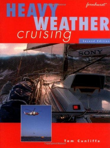 Heavy weather cruising - cruising, 2e