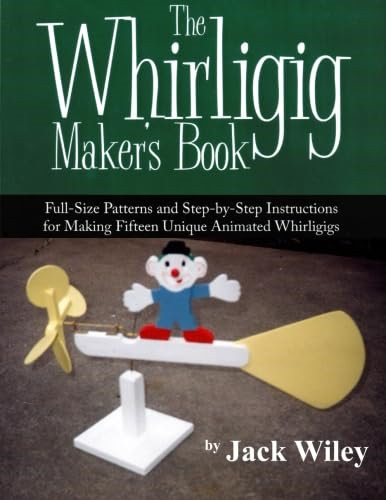The whirligig maker book - the,
