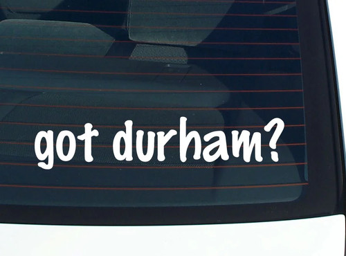 Got durham funny vinyl - durham?,