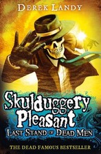 Last Stand of Dead Men: 8 (Skulduggery Pleasant) By Derek Landy
