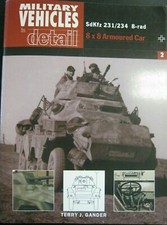 Military Vehicles in Detail 8x8 Armoured Car Book Sdkfz 231/234 Terry Gander 