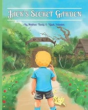 Jack's Secret Garden: The adventure story your children will want to read next.: