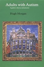 Adults with Autism : A Guide