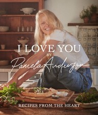 I Love You: Recipes from the