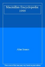 Macmillan Encyclopedia: 1999 By  Alan Isaacs