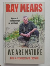 We are nature by Ray Mears