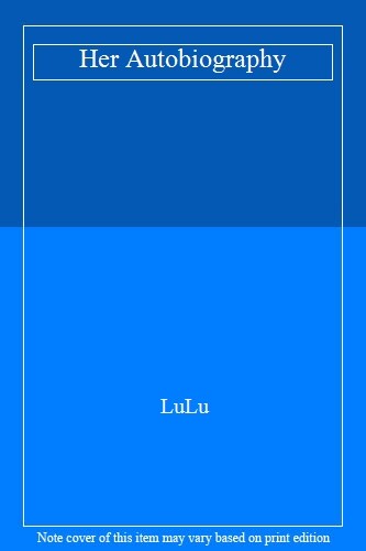 Her autobiography lulu - her,